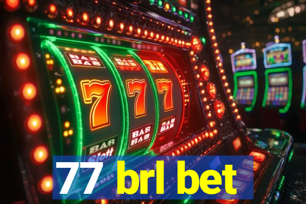 77 brl bet